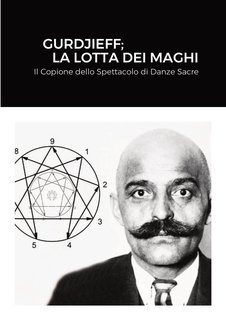 Georges I. Gurdjieff - La lotta dei maghi (2022)