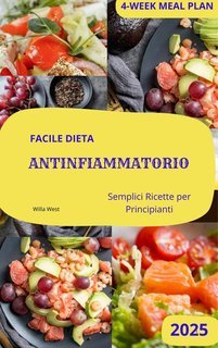 Willa West - Facile dieta antinfiammatoria. Semplici ricette per principianti (2025)