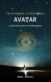 Nawal Kaoujaj - Avatar. Trascendere la sofferenza (2023)