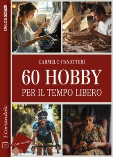 Carmelo Panatteri - 60 hobby per il tempo libero. I coriandoli Vol. 55 (2025)