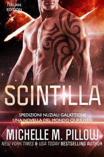 Michelle M. Pillow - Spedizioni Nuziali Galattiche Vol. 1. Scintilla (2025)