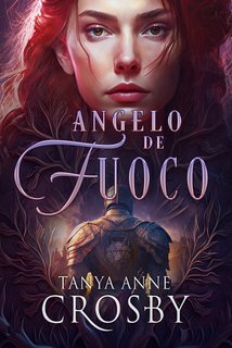 Tanya Anne Crosby - Gli eroi medievali Vol. 1. Angelo di Fuoco (2025)
