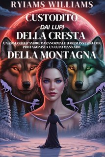 Ryiams Williams - Harem Vol. 8. Custodito Dai Lupi Della Cresta Della Montagna (2025)