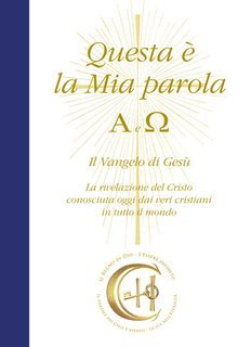 Gabriele - Questa è la Mia parola. Alfa e Omega. Il Vangelo di Gesù (2023)