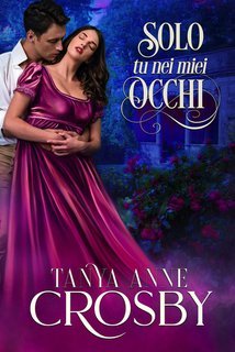 Tanya Anne Crosby - Solo tu nei miei occhi (2025)