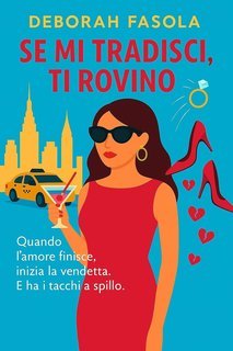 Deborah Fasola - Se mi tradisci, ti rovino (2025)