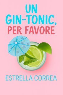 Estrella Correa - Un gin-tonic, per favore (2025)
