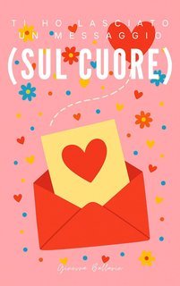 Ginevra Ballarin - Ti ho lasciato un messaggio (sul cuore) (2025)