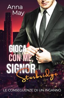 Anna May - I Ricchi Amanti Peccaminosi Vol. 10. Gioca con Me, Signor Sturbridge (2025)