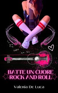 Valeria De Luca - Batte un cuore Rock and Roll (2025)