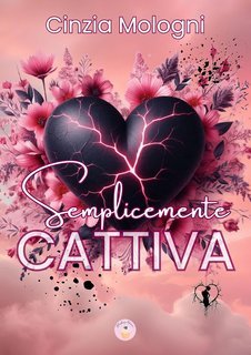 Cinzia Mologni  - Semplicemente cattiva (2025)