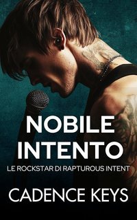 Cadence Keys - Le Rockstar di Rapturous Intent Vol. 1. Nobile Intento (2025)
