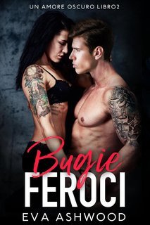 Eva Ashwood - Un Amore Oscuro Vol. 2. Bugie Feroci (2025)