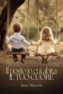 Irene Mazzotta - Il posto in cui abita il tuo cuore (2025)