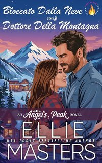 Ellie Masters - Bloccati dalla neve con il dottore della montagna (2025)