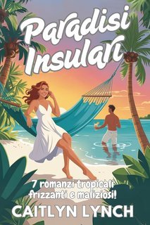 Caitlyn Lynch - Paradisi Insulari (2025)