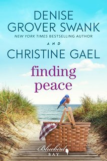 Christine Gael, Denise Grover Swank - Bluebird Bay Vol. 3. Finding Peace (2025)
