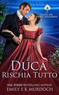 Emily E K Murdoch - I Duchi del Gioco d'Azzardo Vol. 2. Il Duca Rischia Tutto (2025)