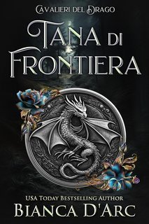 Bianca D'Arc - Cavalieri del Drago Vol. 2. Tana di Frontiera (2025)