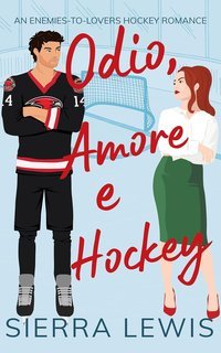 Sierra Lewis - L.A. Hawks Vol. 1. Odio, Amore e Hockey (2025)