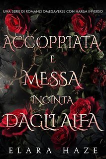 Elara Haze - Regine Omega Accoppiate Vol. 5. Accoppiata e Messa Incinta dagli Alfa (2025)