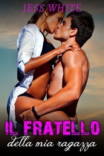 Jess White - Il Fratello Della Mia Ragazza (2025)