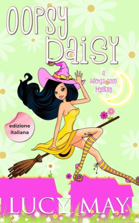 Lucy May - Wicked Good Mystery Series  Vol. 5. Oopsy Daisy (2025)