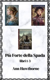 Ann Hawthorne - Più Forte della Spada. Libri 1-3 (2025)