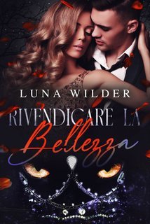 Luna Wilder - Once Upon a Shifter Vol. 1.Rivendicare la bellezza (2025)