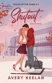 Avery Keelan - Rules of the Game Vol. 2. Shutout. Senza difese (2025)