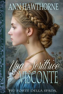 Ann Hawthorne - Una Scrittrice e un Visconte (2025)