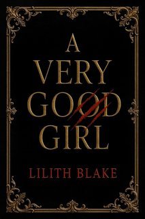 Lilith Blake - A Very Good Girl  (2025)