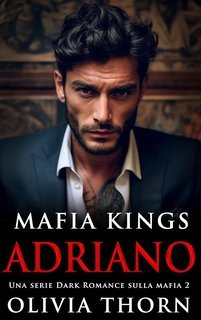 Olivia Thorn - Mafia Kings Vol. 2. Adriano (2025)