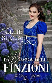 Ellie St. Clair - Le Dame Ribelli Vol. 4. La Dama delle Finzioni (2025)