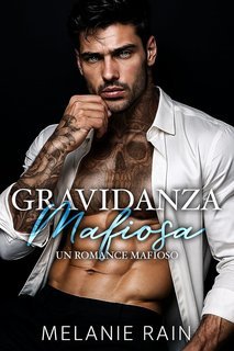 Melanie Rain - Gravidanza Mafiosa (2025)