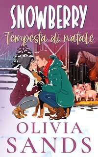 Olivia Sands - Snowberry Hill Vol. 3. Tempesta di Natale (2025)