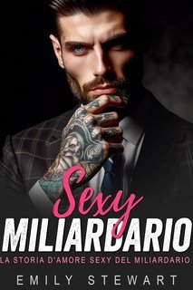 Emily Beth Stewart - Miliardario Sexy Cofanetto (2025)