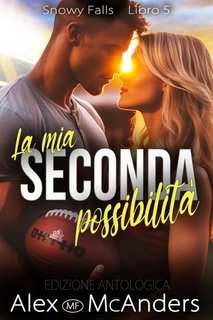 Alex McAnders - Snowy Falls Vol. 6. La mia seconda possibilità (2023)