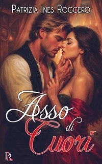 Patrizia Ines Roggero - Asso di cuori (2025)