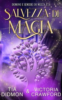 Tia Didmon, Victoria Crawford - Demoni e Semidei Della Mezza Età Vol. 14. Salvezza di Magia (2025)