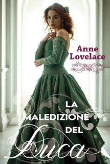 Anne Lovelace - Matrimoni fragili Vol. 1. La maledizione del duca (2025)