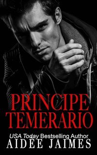 Aidèe Jaimes - Il Trono della Mafia Vol. 3. Principe Temerario (2025)