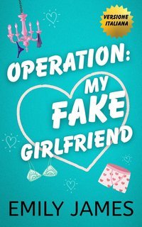 Emily James - Operation: my Fake Girlfriend (2025)