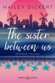 Hailey Dickert - The sister between us (2025)