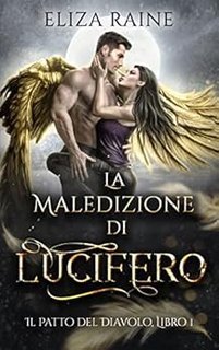 Eliza Raine - (Il Patto del Diavolo vol.01) La Maledizione di Lucifero (2023)