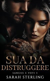 Sarah Sterling - Sangue e Voti Vol. 3. Sua da distruggere (2025)