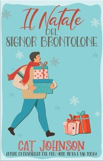 Cat Johnson - Il Natale del Signor Brontolone (2025)