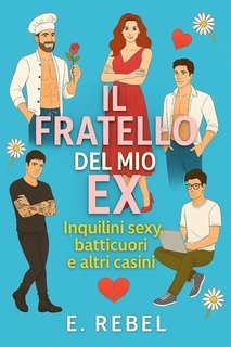 E. Rebel - Il Fratello del Mio Ex (2025)
