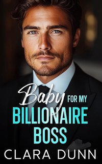 Clara Dunn - Baby for my Billionaire Boss (2025)