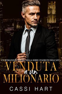 Cassi Hart -  Padroni dell’Asta Vol. 4. Venduta a un milionario (2025)